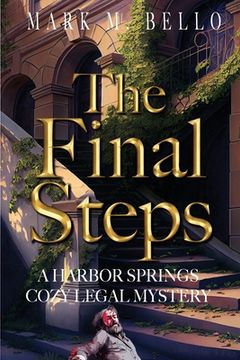 portada The Final Steps: Harbor Springs Cozy Legal Mystery