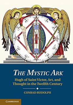 portada The Mystic Ark: Hugh of Saint Victor, Art, and Thought in the Twelfth Century (en Inglés)