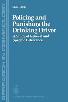 portada Policing and Punishing the Drinking Driver: A Study of General and Specific Deterrence (en Inglés)