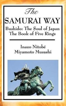 portada The Samurai Way, Bushido: The Soul of Japan and the Book of Five Rings