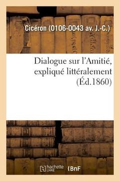 portada Dialogue Sur l'Amitié, Expliqué Littéralement (en Francés)