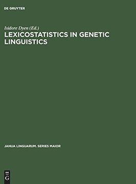 portada Lexicostatistics in Genetic Linguistics: Proceedings of the Yale Conference, April 3-4, 1971 (Janua Linguarum Series Maior) (en Inglés)