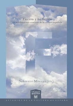 portada Ficción y no Ficción en los Discursos Creativos de la Cultura Española (la Casa de la Riqueza) (in Spanish)
