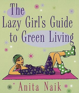 portada the lazy girl's guide to green living (en Inglés)