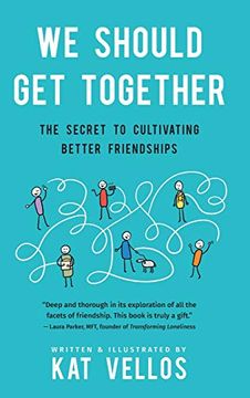 portada We Should get Together: The Secret to Cultivating Better Friendships (en Inglés)