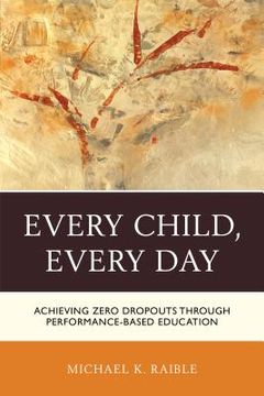 portada Every Child, Every Day: Achieving Zero Dropouts Through Performance-Based Education