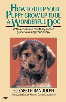 portada How to Help Your Puppy Grow up to be a Wonderful dog (in English)