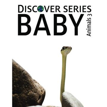 portada Baby Animals 3: Discover Series Picture Book for Children