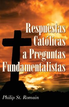 portada Respuestas Catolicas a Preguntas Fundamentalistas (in Spanish)