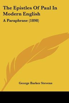 portada the epistles of paul in modern english: a paraphrase (1898)
