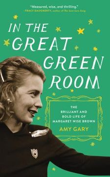 portada In the Great Green Room: The Brilliant and Bold Life of Margaret Wise Brown (en Inglés)