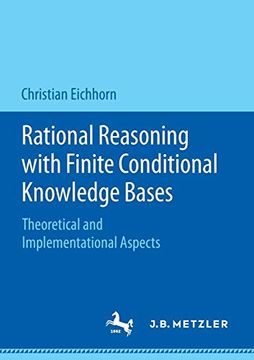portada Rational Reasoning With Finite Conditional Knowledge Bases: Theoretical and Implementational Aspects (en Inglés)