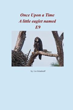 portada Once Upon a Time A little Eaglet named E9 (en Inglés)