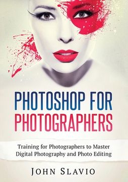 portada Photoshop for Photographers: Training for Photographers to Master Digital Photography and Photo Editing (Color Version) (en Inglés)
