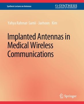 portada Implanted Antennas in Medical Wireless Communications (en Inglés)
