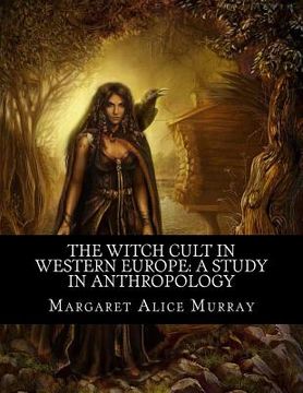 portada The Witch Cult in Western Europe: A Study in Anthropology (in English)