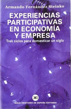 portada Experiencias participativas en economía y empresa. Tres ciclos para domesticar un siglo (in Spanish)