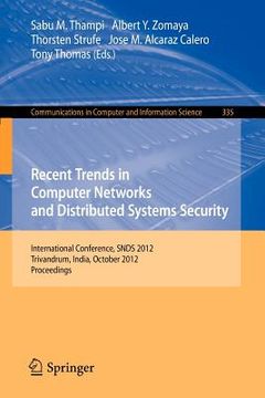 portada recent trends in computer networks and distributed systems security: international conference, snds 2012, trivandrum, india, october 11-12, 2012, proc (en Inglés)