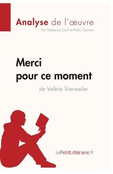 portada Merci pour ce moment de Valérie Trierweiler (Analyse de l'oeuvre): Analyse complète et résumé détaillé de l'oeuvre (in French)