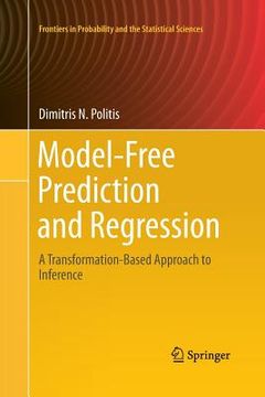 portada Model-Free Prediction and Regression: A Transformation-Based Approach to Inference (en Inglés)