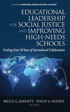portada Educational Leadership for Social Justice and Improving High-Needs Schools: Findings from 10 Years of International Collaboration (en Inglés)