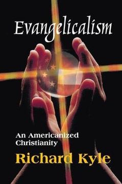 portada Evangelicalism: An Americanized Christianity (en Inglés)