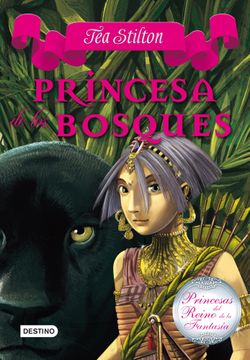 portada Princesa de los Bosques: Princesas del Reino de la Fantasía 4 (Tea Stilton)