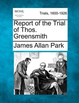 portada report of the trial of thos. greensmith (in English)