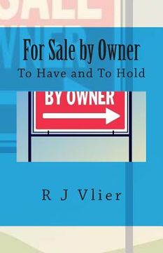 portada For Sale by Owner: To Have and To Hold (en Inglés)