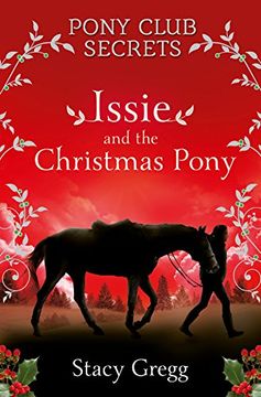 portada Issie and the Christmas Pony: Christmas Special (Pony Club Secrets) (en Inglés)