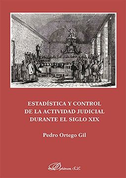 portada Estadística y control de la actividad judicial durante el siglo XIX