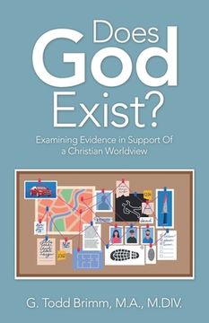 portada Does God Exist?: Examining Evidence in Support of a Christian Worldview