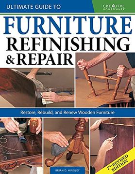 portada Ultimate Guide to Furniture Refinishing & Repair, 2nd Revised Edition: Restore, Rebuild, and Renew Wooden Furniture (in English)