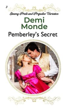 portada Pemberley's Secret: A Pride and Prejudice Steamy Variation (en Inglés)