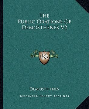 portada the public orations of demosthenes v2 (en Inglés)