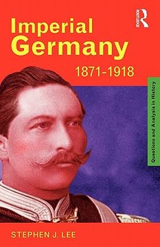 portada imperial germany 1871 1918 (en Inglés)