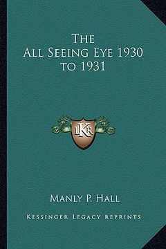portada the all seeing eye 1930 to 1931 (en Inglés)