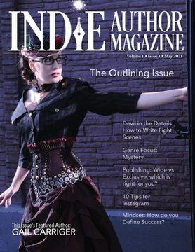 portada Indie Author Magazine Featuring Gail Carriger: Shortcut Strategies for Plots, Outlines, and Structure: Featuring Gail Carriger (in English)