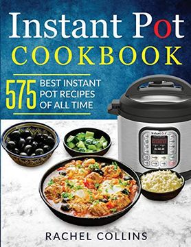 portada Instant pot Cookbook: 575 Best Instant pot Recipes of all Time (With Nutrition Facts, Easy and Healthy Recipes) (in English)