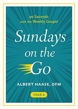 portada Sundays on the go: 90 Seconds With the Weekly Gospel (Year a) (en Inglés)