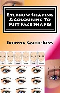 portada Eyebrow Shaping and Colouring to Suit Face Shapes: Edition 7 Black & White Photos Shbbfas001 - Provide Lash and Brow Services (Beauty School Books) (en Inglés)