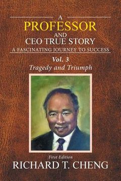 portada A Professor and Ceo True Story: Struggle and Success (en Inglés)