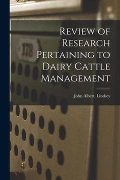 portada Review of Research Pertaining to Dairy Cattle Management (en Inglés)