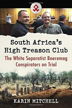 portada South Africa'S High Treason Club: The White Separatist Boeremag Conspirators on Trial (en Inglés)