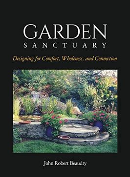 portada Garden Sanctuary: Designing for Comfort, Wholeness and Connection 