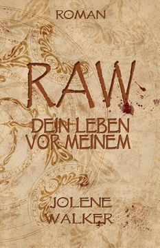 portada Raw: Dein Leben vor Meinem (en Alemán)