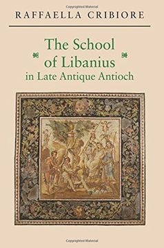portada The School of Libanius in Late Antique Antioch (en Inglés)