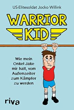portada Warrior Kid: Wie Mein Onkel Jake mir Half, vom Außenseiter zum Kämpfer zu Werden (in German)