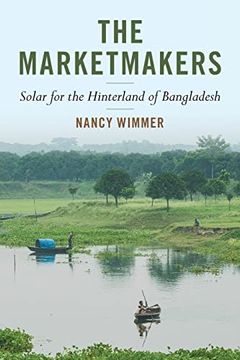 portada The Marketmakers: Solar for the Hinterland of Bangladesh (in English)