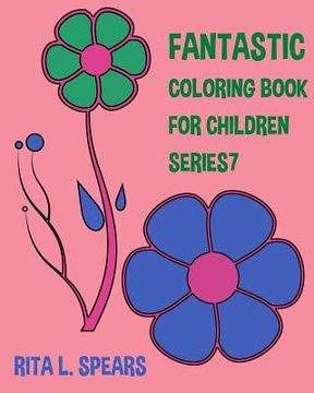 portada The Fantastic Coloring book For Children SERIES7 (en Inglés)
